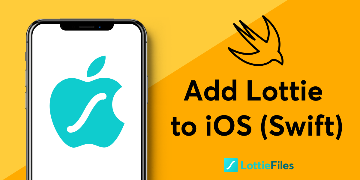 How to add Lottie Animations in iOS apps (Swift) LottieFiles